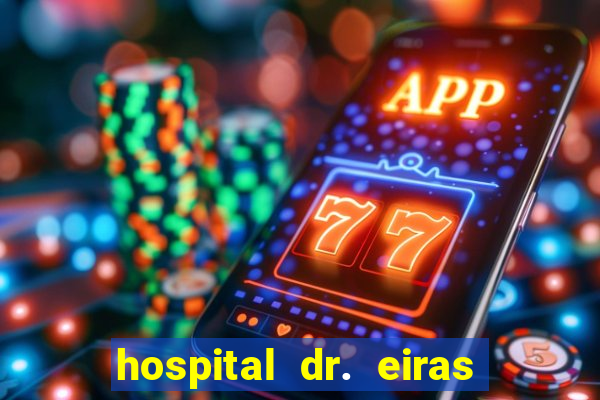 hospital dr. eiras em botafogo